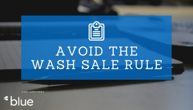 Avoid The Wash Sale Rule – Blue & Co., LLC